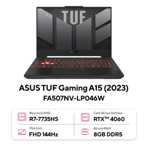 Laptop Asus TUF Gaming A15 FA507NV-LP046W (Ryzen 7-7735HS, Ram 8GB, SSD 512GB SSD, RTX 4060 8GB,  Màn Hình 15.6inch FHD 144Hz, Windows 11, Màu Xám)