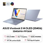 Laptop Asus Vivobook S 14 OLED S5406MA-PP136W (Intel Core Ultra 5 125H, RAM 16GB, SSD 1TB, Vga Intel Arc Graphics, Màn Hình 14.0inch 3K OLED, Windows 11, Màu Xanh)