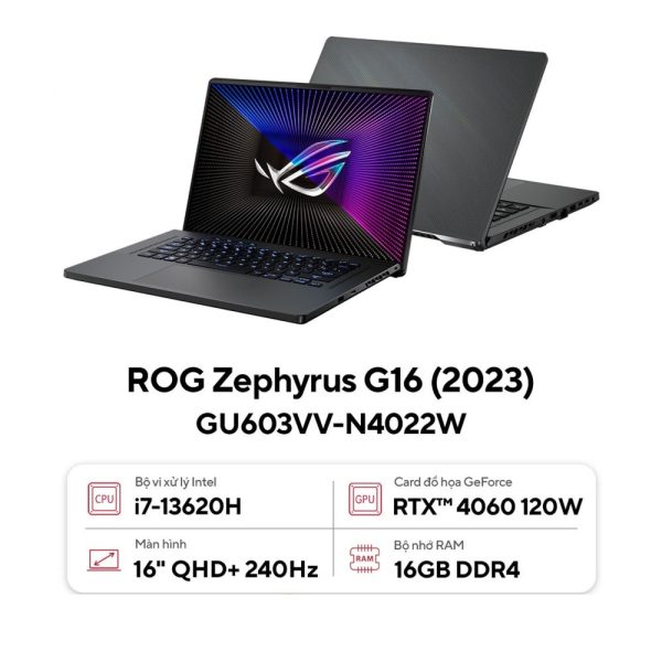 Laptop Gaming ASUS ROG Zephyrus G16 GU603VV-N4022W (Intel Core i7-13620H, Ram 16GB, SSD 512GB, VGA GeForce RTX 4060 8GB, Màn Hình 16inch WQXGA 240Hz, Windows 11)