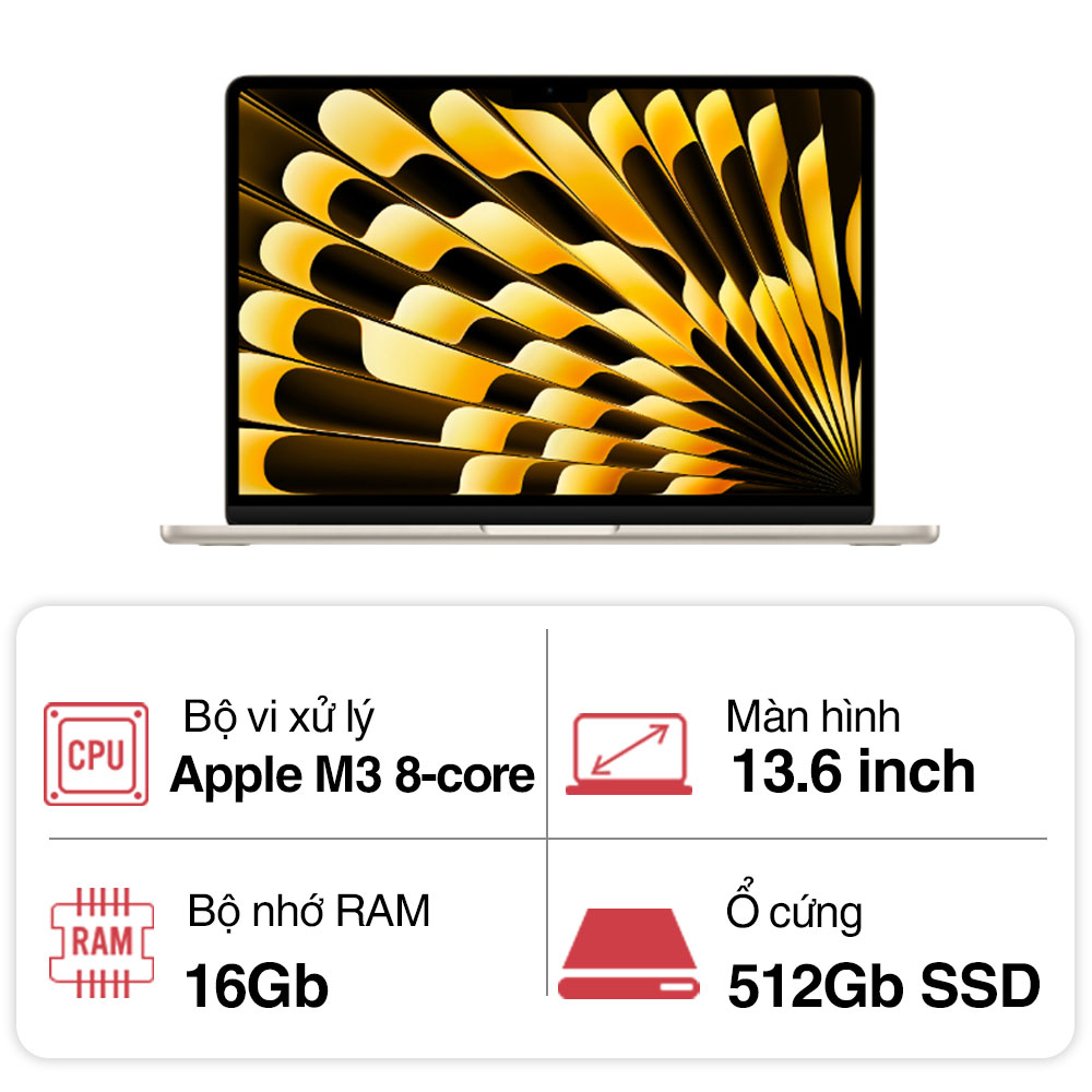 Laptop Apple Macbook Air M3 MXCU3SA/A (8 Core CPU/ 10 core GPU/ 16GB/ 512GB/ 13.6Inch/ Mac OS/ Starlight) Laptop Apple Macbook Air M3 MXCU3SA/A (8 Core CPU/ 10 core GPU/ 16GB/ 512GB/ 13.6Inch/ Mac OS/ Starlight)