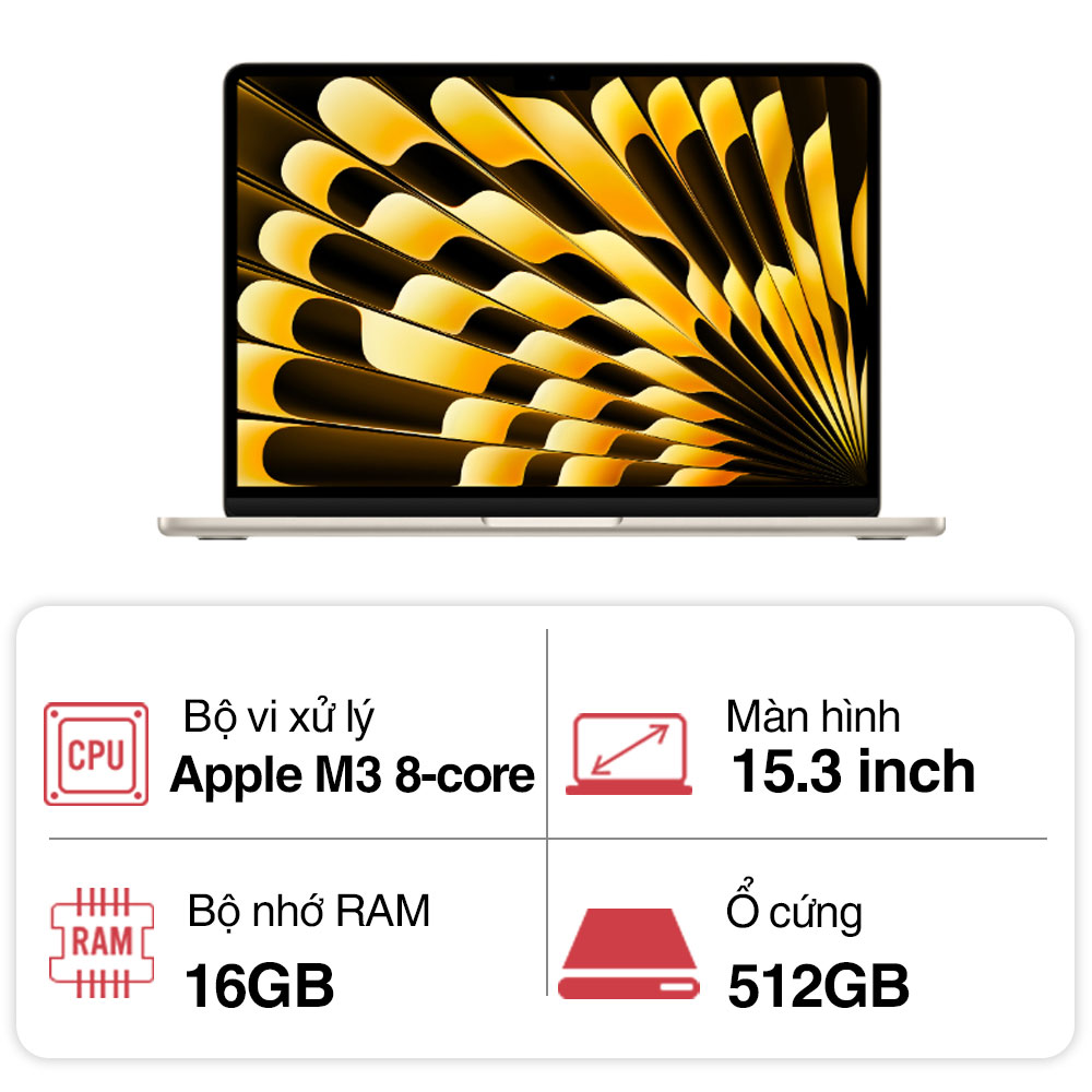 Laptop Apple Macbook Air M3 MXD33SA/A (8 Core/ 16GB/ 512GB/ 15.3inch/ Starlight) Laptop Apple Macbook Air M3 MXD33SA/A (8 Core/ 16GB/ 512GB/ 15.3inch/ Starlight)