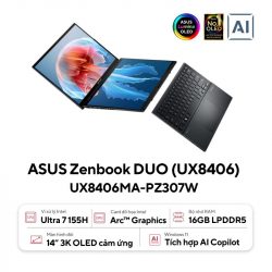 Laptop Asus Zenbook Duo OLED UX8406MA-PZ307W (Ultra 7 155H/ 16GB/ 512GB SSD/ 14 inch 3K/ 120Hz/ Win11/ Grey/ Vỏ nhôm/ Bút/ Túi)