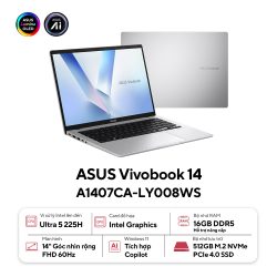 Laptop Asus Vivobook 14 A1407CA-LY008WS (Ultra 5 225H/ 16GB/ 512GB SSD/ 14 inch WUXGA/ Win 11/ Office/ Silver/ Chuột)
