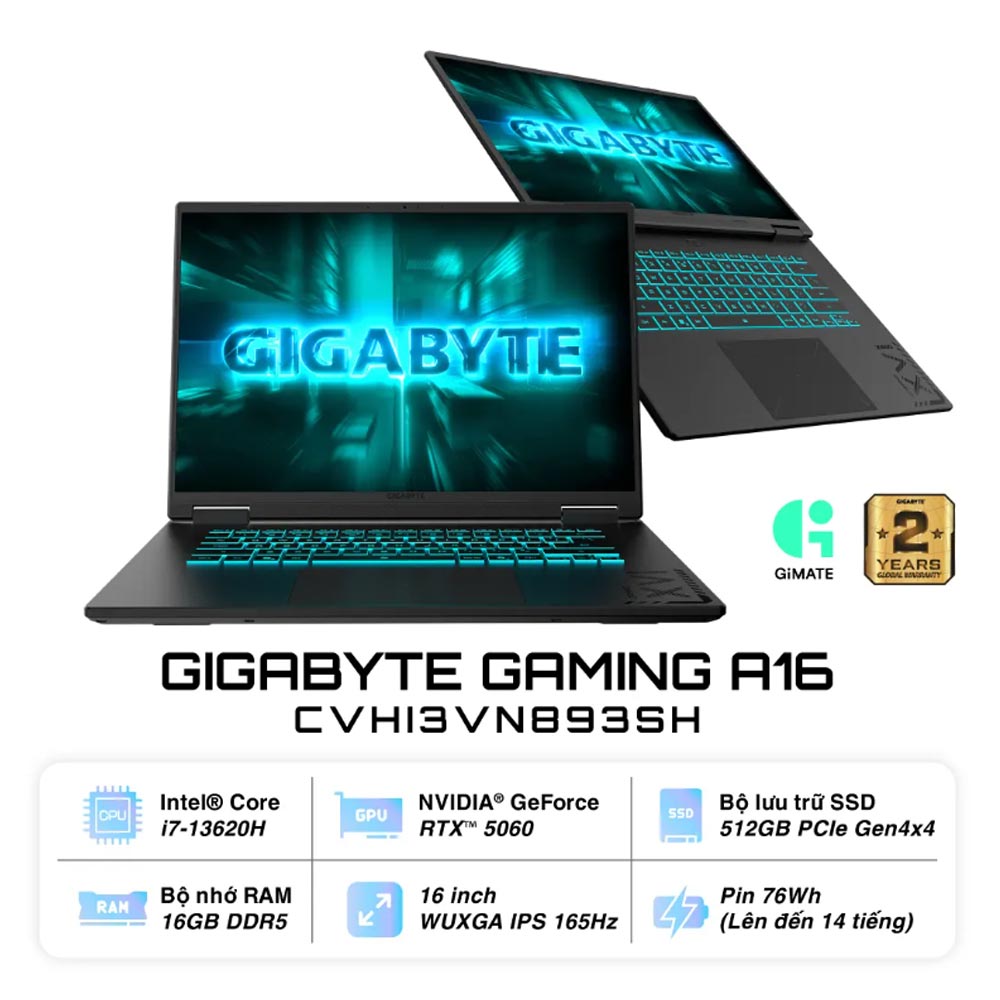 Laptop Gigabyte Gaming A16 CVHI3VN893SH (i7 13620H/ 16GB/ 512GB SSD/ RTX 5060 8GB/ 16 inch WUXGA/ 165Hz/ Win11/ Black/ 2Y) Laptop Gigabyte Gaming A16 CVHI3VN893SH (i7 13620H/ 16GB/ 512GB SSD/ RTX 5060 8GB/ 16 inch WUXGA/ 165Hz/ Win11/ Black/ 2Y)