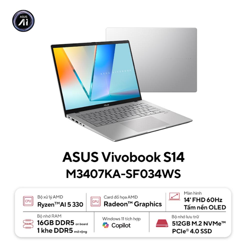 Laptop Asus Vivobook S14 M3407KA-SF034WS (AI 5 330/ 16GB/ 512GB SSD/ 14 inch WUXGA/ 60HZ/ Win 11/ Office/ Silver/ Vỏ nhôm) Laptop Asus Vivobook S14 M3407KA-SF034WS (AI 5 330/ 16GB/ 512GB SSD/ 14 inch WUXGA/ 60HZ/ Win 11/ Office/ Silver/ Vỏ nhôm)