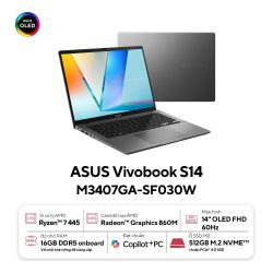 Laptop Asus Vivobook S14 M3407GA-SF030W (AI 7 445/ 16GB/ 512GB SSD/ 14 inch WUXGA/ 60HZ/ Win11/ Gray/ Vỏ nhôm)