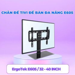 Chân đế Tivi đa năng mặt kính cường lực Ergotek E605 (26 – 32 Inch)
