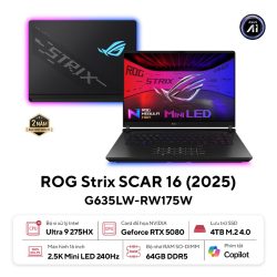 Laptop Asus Gaming ROG Strix SCAR 16 G635LW-RW175W (Ultra 9 275HX/ 64GB/ 4TB SSD/ RTX 5080 16GB/ 16 inch 2.5K/ 240Hz/ Win11/ Black/ Chuột/ Balo/ Vỏ nhôm)