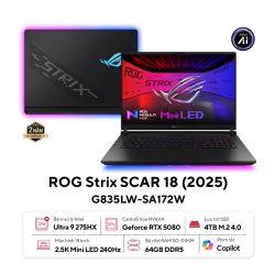 Laptop Asus Gaming ROG Strix SCAR 18 G835LW-SA172W (Ultra 9 275HX/ 64GB/ 4TB SSD/ RTX 5080 16GB/ 18.0inch 2.5K/ 240Hz/ Win11/ Black/ Chuột/ Balo/ Vỏ nhôm)