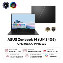 Laptop Asus Zenbook 14 UM3406KA-PP113WS (AI 7 350/ 16GB/ 512GB SSD/ 14 inch OLED/ 120Hz/ Win 11/ Office/ Black/ Vỏ nhôm/ Túi)