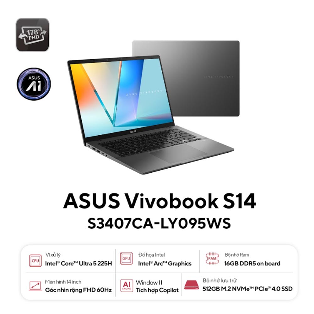 Laptop Asus Vivobook S S14 S3407CA-LY095WS (Ultra 5 225H/ 16GB/ 512GB SSD/ 14 inch WUXGA/ 60HZ/ Win 11/ Office/ Gray/ Vỏ nhôm) Laptop Asus Vivobook S S14 S3407CA-LY095WS (Ultra 5 225H/ 16GB/ 512GB SSD/ 14 inch WUXGA/ 60HZ/ Win 11/ Office/ Gray/ Vỏ nhôm)