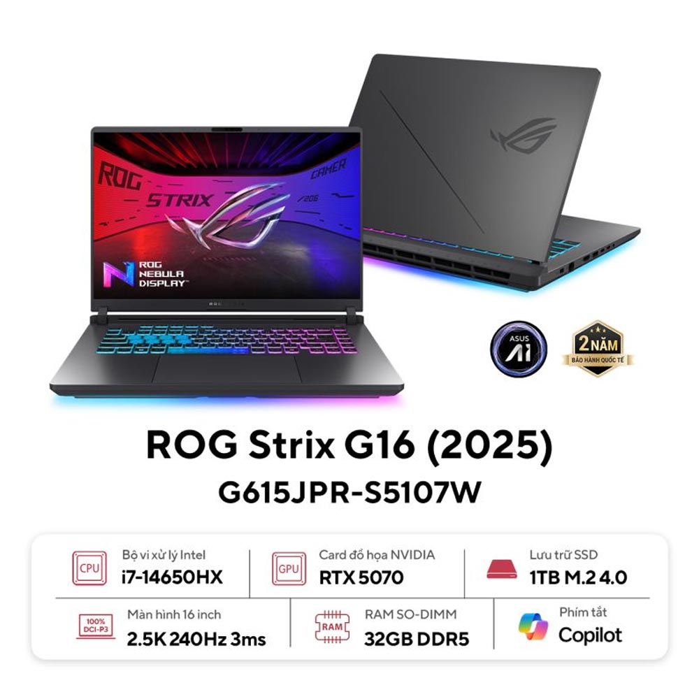Laptop Asus Gaming ROG Strix G16 G615JPR-S5107W (i7 14650HX/ 32GB/ 1TB SSD/ RTX 5070 8GB/ 16 inch 2.5K/ 240Hz/ Win11/ Grey/ Vỏ nhôm) Laptop Asus Gaming ROG Strix G16 G615JPR-S5107W (i7 14650HX/ 32GB/ 1TB SSD/ RTX 5070 8GB/ 16 inch 2.5K/ 240Hz/ Win11/ Grey/ Vỏ nhôm)