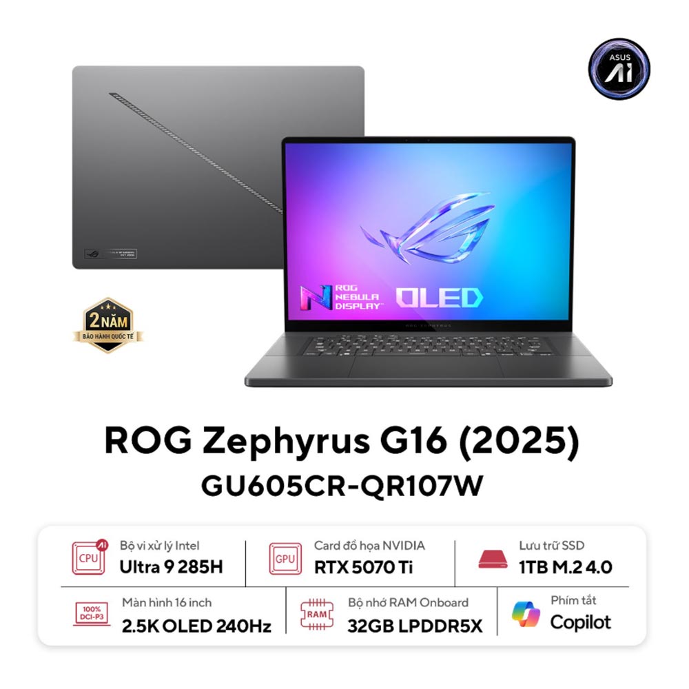 Laptop Asus Gaming ROG Zephyrus G16 GU605CR-QR107W (Ultra 9 285H/ 32GB/ 1TB SSD/ RTX 5070Ti 12GB/ 16 inch 2.5K/ 240Hz/ Win11/ Grey/ Túi/ Sạc nhanh/ Vỏ nhôm) Laptop Asus Gaming ROG Zephyrus G16 GU605CR-QR107W (Ultra 9 285H/ 32GB/ 1TB SSD/ RTX 5070Ti 12GB/ 16 inch 2.5K/ 240Hz/ Win11/ Grey/ Túi/ Sạc nhanh/ Vỏ nhôm)