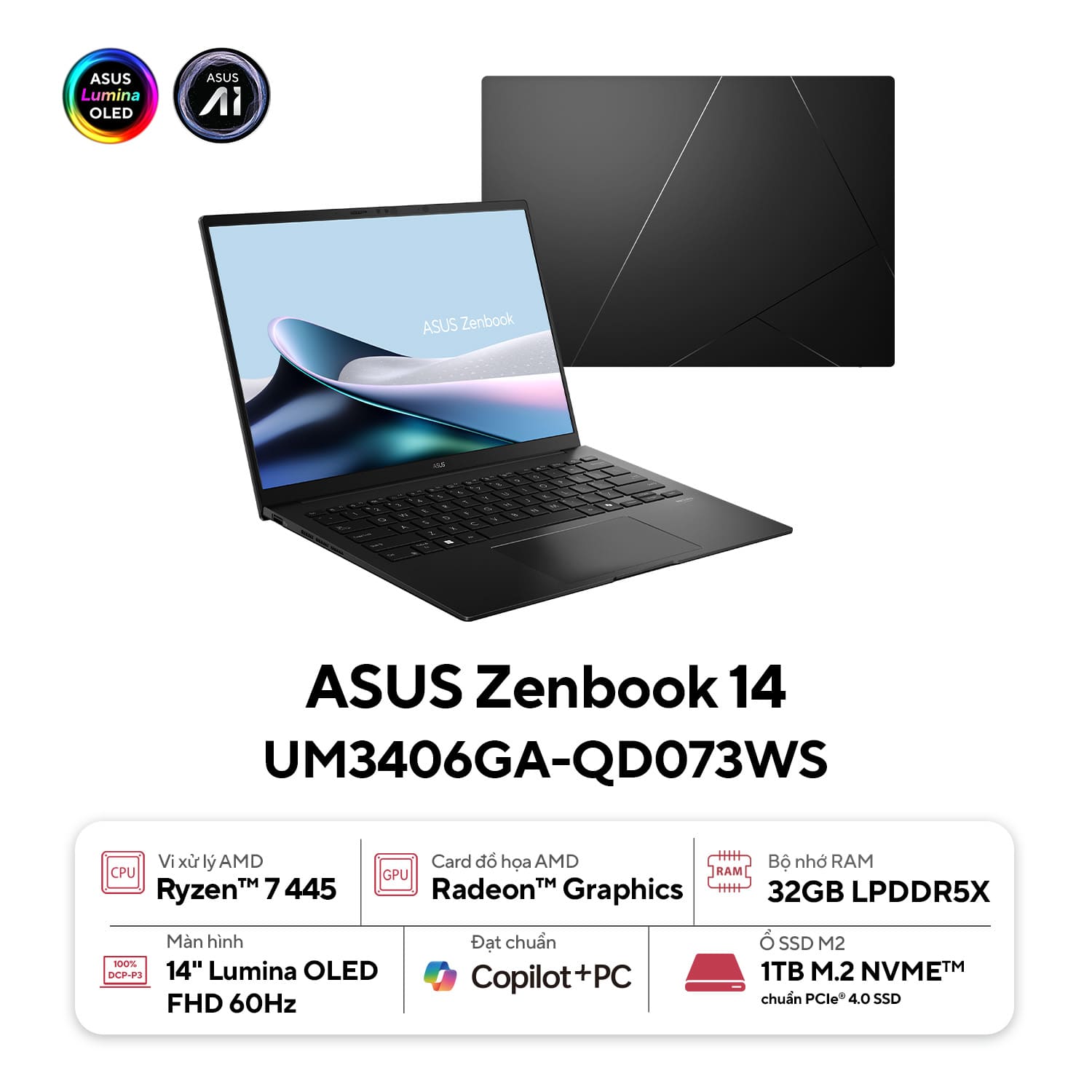 Laptop Asus Zenbook 14 UM3406GA-QD073WS (AI 7 445/ 32GB/ 1TB SSD/ 14 inch OLED/ 60HZ/ Win 11/ Office/ Black/ Vỏ nhôm/ Túi) Laptop Asus Zenbook 14 UM3406GA-QD073WS (AI 7 445/ 32GB/ 1TB SSD/ 14 inch OLED/ 60HZ/ Win 11/ Office/ Black/ Vỏ nhôm/ Túi)