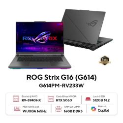 Laptop Asus Gaming ROG Strix G16 G614PM-RV233W (R9 8940HX/ 16GB/ 512GB SSD/ RTX 5060 8GB/ 16 inch WUXGA/ 165Hz/ Win11/ Gray/ Vỏ nhôm)